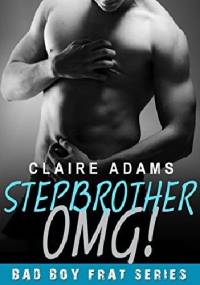 Stepbrother OMG! - Claire Adams