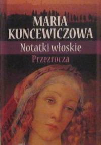 Notatki włoskie. Przezrocza - Maria Kuncewiczowa