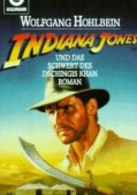 Indiana Jones und das Schwert des Dschingis Khan - Wolfgang Hohlbein