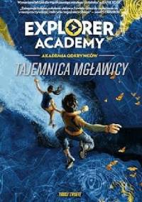Explorer Academy: Akademia Odkrywców. Tajemnica Mgławicy - Trudi Trueit