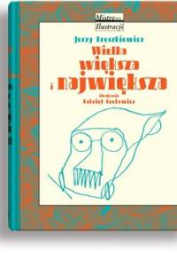 Wielka, większa i największa - Jerzy Broszkiewicz, Gabriel Rechowicz