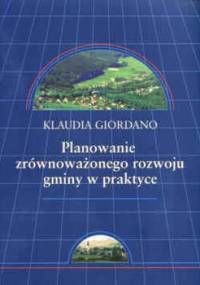 Planowanie zrównoważonego rozwoju gminy w praktyce. Wydanie 2. - Klaudia Giordano