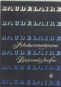Sztuka romantyczna. Dzienniki poufne - Charles Pierre Baudelaire