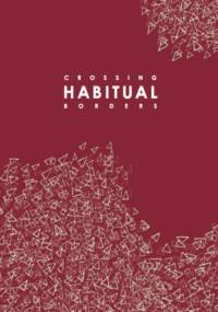 Crossing Habitual Borders