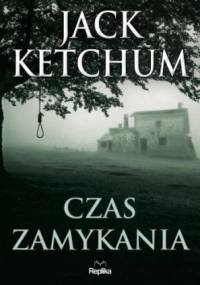 Czas zamykania - Jack Ketchum