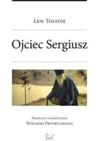 Ojciec Sergiusz - Lew Tołstoj