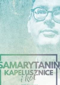 Samarytanin, kapelusznice i kot, czyli jak skutecznie pomagać? - Jan Kaczkowski