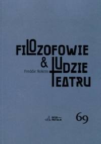 Filozofowie & ludzie teatru. Myślenie jako przedstawienie - Freddie Rokem