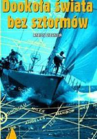 Dookoła świata bez sztormów - Andrzej Urbańczyk