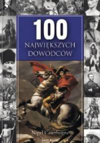 100 największych dowódców - Nigel Cawthorne