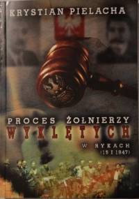Proces "żołnierzy wyklętych" w Rykach (15 I 1947) - Krystian Pielacha