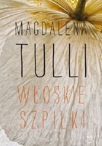 Włoskie szpilki - Magdalena Tulli