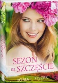 Sezon na szczęście - Roma J. Fiszer