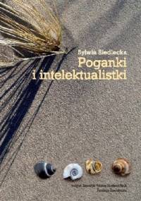 Poganki i intelektualistki. Bohaterki Blagi Dimitrowej - Sylwia Siedlecka