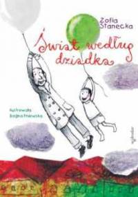 Świat według dziadka - Zofia Stanecka