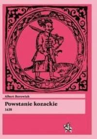 Powstanie kozackie 1638 - Albert Borowiak