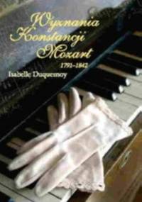 Wyznania Konstancji Mozart 1791-1842 - Isabelle Duquesnoy