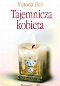 Tajemnicza kobieta - Victoria Holt