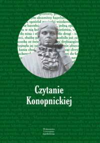 Czytanie Konopnickiej. Posłowiem opatrzył Marian Stala - Płaszczewska (red.) Olga