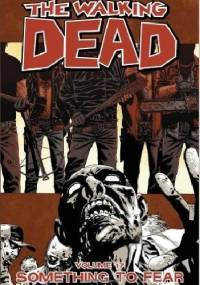 The Walking Dead: Something To Fear, Vol. 17 - Robert Kirkman