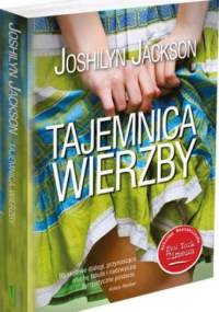 Tajemnica wierzby - Joshilyn Jackson