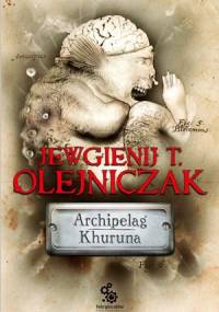 Archipelag Khuruna - Jewgienij T. Olejniczak