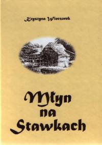 Młyn na Stawkach - Krystyna Wieczorek