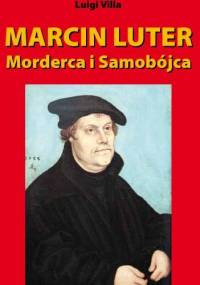Marcin Luter - morderca i samobójca - Luigi Villa