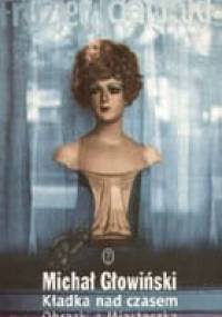 Kładka ponad czasem - Michał Głowiński