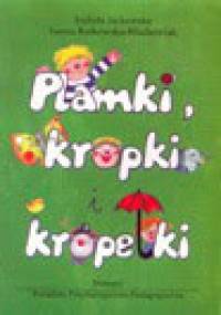 Plamki, kropki i kropelki. Ćwiczenia wspomagające prawidłowy rozwój mowy dziecka - Iwana Rutkowska-Błachowiak, Izabela Jackowska