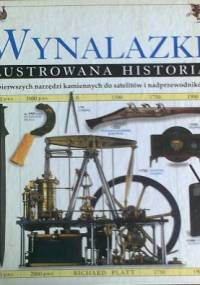 Wynalazki, ilustrowana historia - Richard Platt