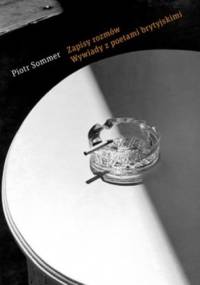 Zapisy rozmów. Wywiady z poetami brytyjskimi - Piotr Sommer