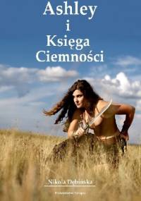Ashley i Księga Ciemności - Nikola Dębińska