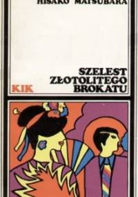 Szelest złotolitego brokatu - Hisako Matsubara