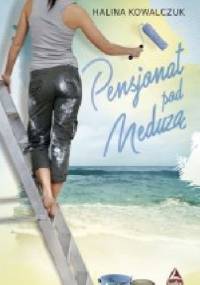 Pensjonat pod Meduzą - Halina Kowalczuk