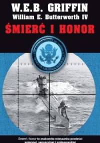 Śmierć i honor - W.E.B. Griffin