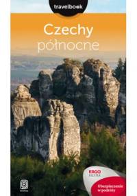 Czechy północne. Travelbook. Wydanie 2 - praca zbiorowa