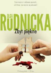 Zbyt piękne - Olga Rudnicka