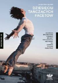 Dziesięciu tańczących facetów - Jacek Marczyński