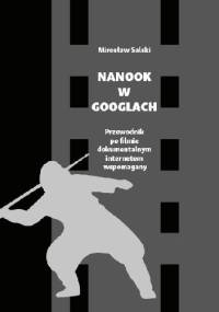 Nanook w googlach. Przewodnik po filmie dokumentalnym internetem wspomagany - Mirosław Salski