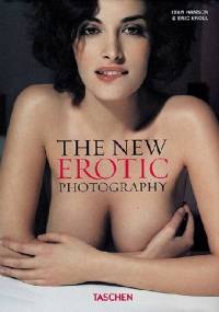 The New Erotic Photography Vol. 1 - Eric Kroll, Dian Hanson