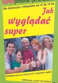 Jak wyglądać super - Ericka Lutz