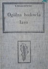 Ogólna hodowla lasu - Tadeusz Włoczewski