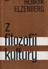 Z filozofii kultury - Henryk Elzenberg