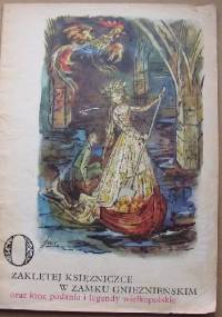 O zaklętej księżniczce w zamku gnieźnieńskim oraz inne podania i legendy wielkopolskie - Stanisław Świrko