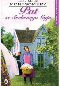Pat ze Srebrnego Gaju - Lucy Maud Montgomery