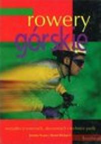 Rowery górskie. Wszystko o rowerach, akcesoriach i technice jazdy - Jeremy Evans