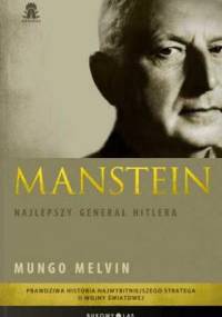 Manstein. Najlepszy generał Hitlera - Mungo Melvin