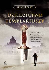 Dziedzictwo templariuszy - Steve Berry