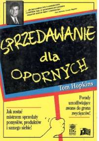 Sprzedawanie dla opornych - Tom Hopkins